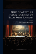 Birds of a Feather Flock Together or Talks With Sothern