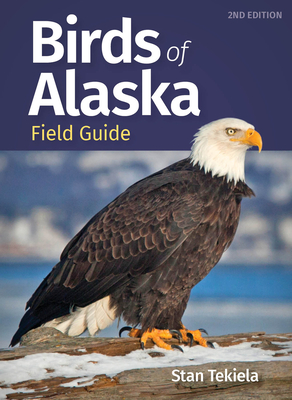 Birds of Alaska Field Guide - Tekiela, Stan