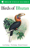 Birds of Bhutan - Inskipp, Carol