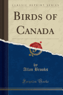 Birds of Canada (Classic Reprint)