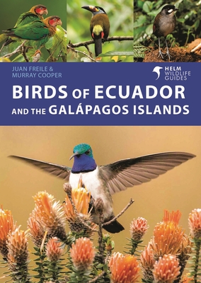 Birds of Ecuador and the Galpagos Islands - Freile, Juan, and Cooper, Murray