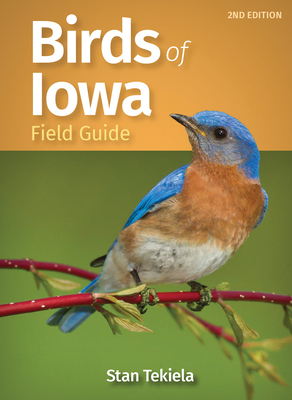 Birds of Iowa Field Guide - Tekiela, Stan