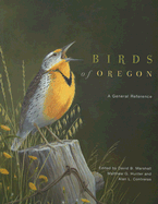 Birds of Oregon: A General Reference - Marshall, David