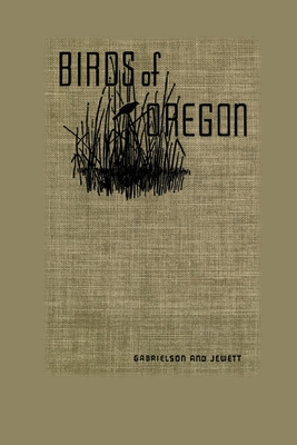 Birds of Oregon - Gabrielson, Ira N, and Jewett, Stanley G
