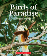 Birds of Paradise: Winged Wonders (Nature's Children)