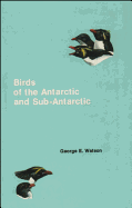 Birds of the Antarctic and Sub-Antarctic