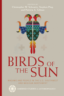 Birds of the Sun: Macaws and People in the U.S. Southwest and Mexican Northwest