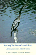 Birds of the Texas Coastal Bend: Abundance and Distribution - Rappole, John H, Dr., and Blacklock, Gene W (Photographer)