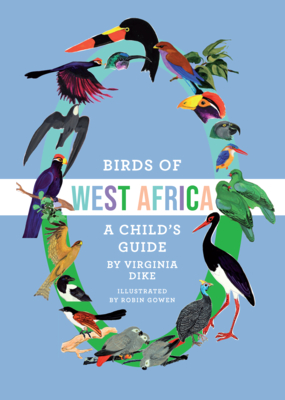 Birds of West Africa: A Child's Guide - Dike, Virginia W