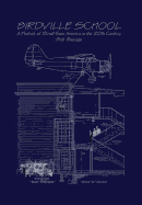 Birdville School; A Portrait of Small-Town America in the 20th Century