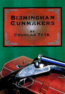 Birmingham Gun Makers - Tate, Douglas