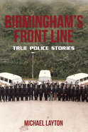Birmingham's Front Line: True Police Stories