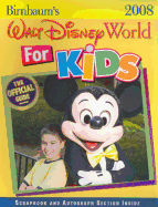 Birnbaum's Walt Disney World for Kids, by Kids 2008