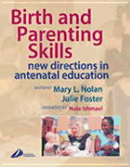 Birth and Parenting Skills: New Directions in Antenatal Education