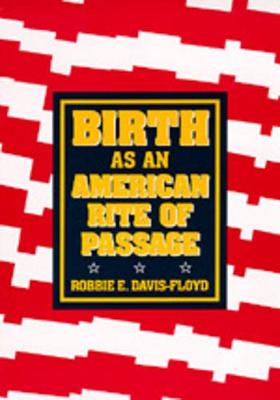 Birth as an American Rite of Passage - Davis-Floyd, Robbie E