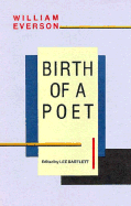 Birth of a Poet: The Santa Cruz Meditations - Everson, William, and Bartlett, Lee (Editor)