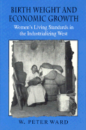 Birth Weight and Economic Growth: Women's Living Standards in the Industrializing West
