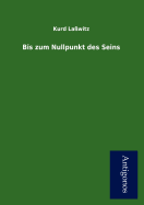 Bis zum Nullpunkt des Seins