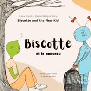 Biscotte et le nouveau: Biscotte and the New Kid