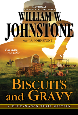 Biscuits and Gravy - Johnstone, William W, and Johnstone, J A