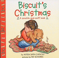 Biscuit's Christmas: A Scratch-And-Sniff Book - Capucilli, Alyssa Satin, and Schories, Pat, III (Illustrator)