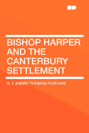 Bishop Harper and the Canterbury Settlement