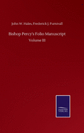 Bishop Percy's Folio Manuscript: Volume III