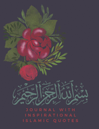 Bismillah! / Journal With Inspirational Islamic Quotes: Prayer Journal Islam