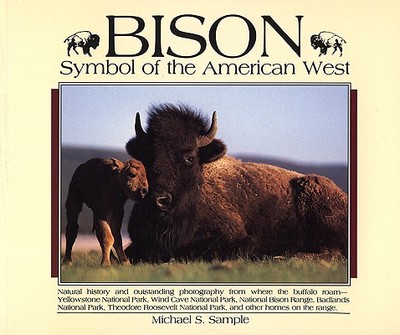 Bison: Symbol of the American West - Sample, Michael S