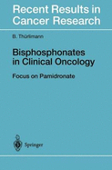 Bisphosphonates in Clinical Oncology: The Development of Pamidronate - Urlimann, B, and Thurlimann, B, and Thurlimann, Beat