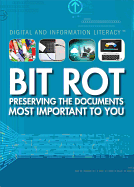 Bit Rot: Preserving the Documents Most Important to You