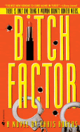 Bitch Factor