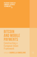 Bitcoin and Mobile Payments: Constructing a European Union Framework