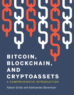 Bitcoin, Blockchain, and Cryptoassets: A Comprehensive Introduction