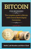 Bitcoin: The complete guide to Bitcoin with Central Bank Digital Currencies. 4 book of 6