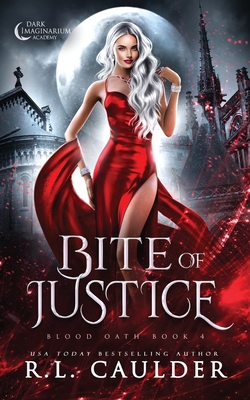 Bite of Justice - Caulder, R L