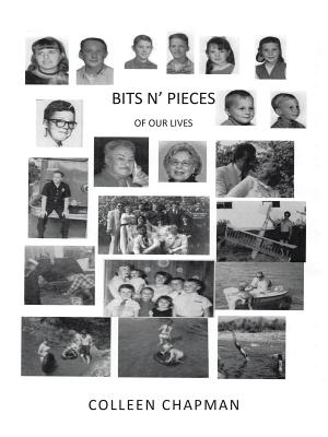 Bits N' Pieces: Of Our Lives - Chapman, Colleen