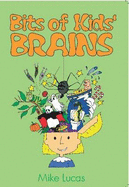 Bits of Kids' Brains - Lucas, Mike