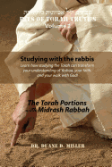 Bits of Torah Truths, Volume 2, Studying with the rabbis: Learn how studying the Torah can transform your understanding of Yeshua, your faith, and your walk with God Forever!