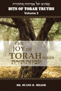 Bits of Torah Truths, Volume 3, The Joy of Torah