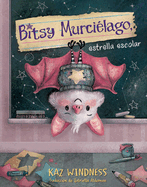 Bitsy Murcilago, Estrella Escolar (Bitsy Bat, School Star)