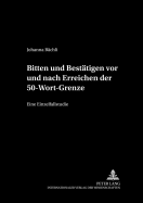 Bitten Und Bestaetigen VOR Und Nach Erreichen Der 50-Wort-Grenze: Eine Einzelfallstudie