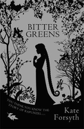 Bitter Greens: A captivating tale of witchcraft, betrayal and love