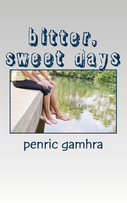 bitter, sweet days - Gamhra, Penric
