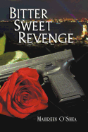 Bitter Sweet Revenge