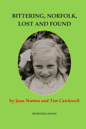Bittering, Norfolk, Lost and Found: Joan Norton's Story