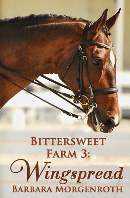 Bittersweet Farm 3: Wingspread - Morgenroth, Barbara