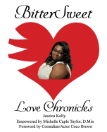BitterSweet Love Chronicles: The Good, Bad, and Uhm...of Love