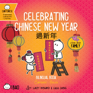 Bitty Bao Celebrating Chinese New Year: A Bilingual Book in English and Cantonese with Traditional Characters and Jyutping