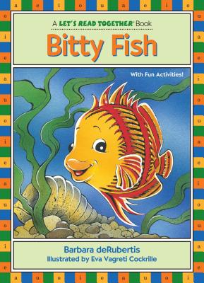 Bitty Fish: Short Vowel I - deRubertis, Barbara